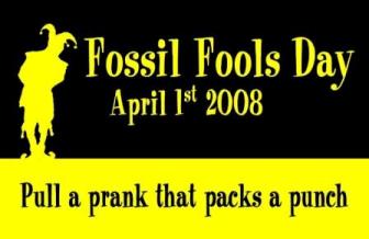 April the 1st is Fossil fools day!